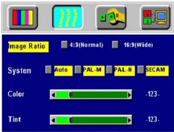 Image Ratio 4:3(Normal) 16:9(Wide) System Auto PAL-M PAL-N SECAM Color -123- Tint -123-
