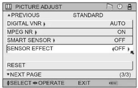 PICTURE ADJUST PREVIOUS STANDARD DIGITAL VNR AUTO MPEG NR ON SMART SENSOR OFF SENSOR EFFECT (OFF) RESET NEXT PAGE (3/3) SELECT OPERATE EXIT MENU
