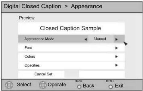 Digital Closed Caption > Appearance Preview Closed Caption Sample Appearance Mode Manual Font Colors Opacity Cancel Set Select Operate Back Exit