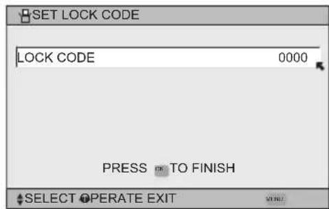 SET LOCK CODE LOCK CODE 0000 PRESS TO FINISH SELECT OPERATE EXIT