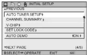 INITIAL SETUP PREVIOUS AUTO TUNER SETUP CHANNEL SUMMARY V-CHIP SET LOCK CODE AUTO DEMO ON NEXT PAGE (4/5) SELECT OPERATE EXIT