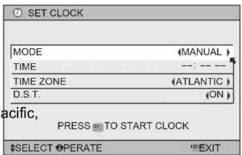 SET CLOCK MODE (MANUAL) TIME ---: --- --- TIME ZONE (ATLANTIC) D.S.T. (ON) acific, PRESS TO START CLOCK SELECT OPERATE EXIT