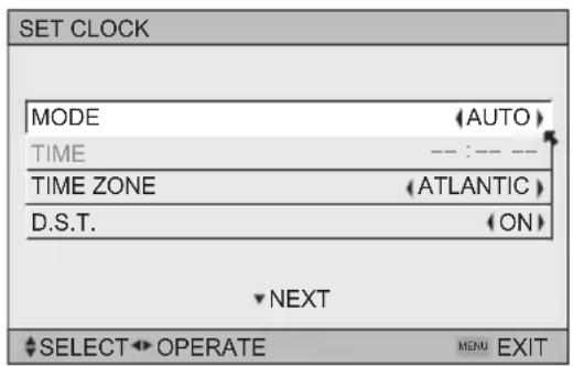 SET CLOCK MODE (AUTO) TIME -- :-- -- TIME ZONE (ATLANTIC) D.S.T. (ON) NEXT SELECT OPERATE MENU EXIT