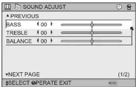 SOUND ADJUST ▲ PREVIOUS BASS 00 TREBLE 00 BALANCE 00 NEXT PAGE (1/2) SELECT OPERATE EXIT
