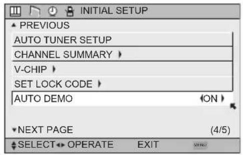 INITIAL SETUP ▲ PREVIOUS AUTO TUNER SETUP CHANNEL SUMMARY > V-CHIP > SET LOCK CODE > AUTO DEMO (ON) ▼ NEXT PAGE (4/5) ▲ SELECT OPERATE EXIT MEND