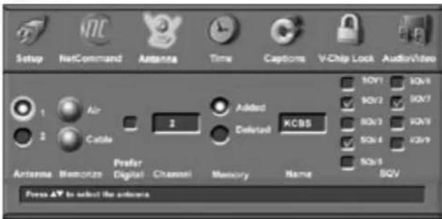 Setup NetCommand Antenna Time Captions V-Chip Lock Audio/Video 1 Air 2 Cable 3 Added Deleted XCBS Antenna Memorize Prefer Digital Chassis Memory Name SOV1 SOV2 SOV3 SOV4 SOV5 SOV Press ▼ to select the antenna