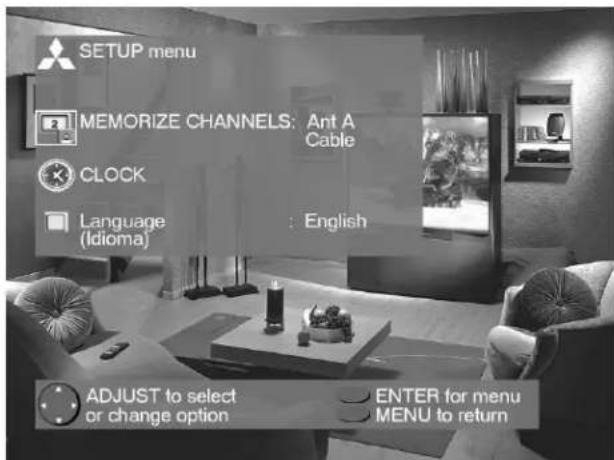 SETUP menu MEMORIZE CHANNELS: Ant A Cable CLOCK Language (Idioma) : English ADJUST to select or change option ENTER for menu MENU to return