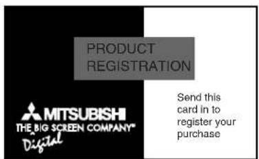 PRODUCT REGISTRATION MITSUBISHI THE BIG SCREEN COMPANY® Digital Send this card in to register your purchase