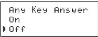 Any Key Answer On ▶ Off