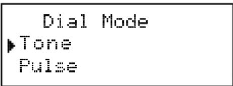 Dial Mode ►Tone Pulse