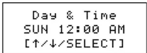 Day & Time SUN 12:00 AM [↑/↓/SELECT]