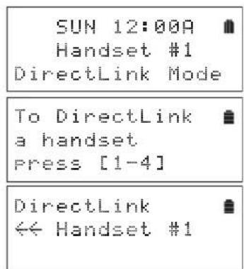SUN 12:00A Handset #1 DirectLink Mode To DirectLink a handset Press [1-4] DirectLink ↔ Handset #1