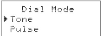 Dial Mode ►Tone Pulse