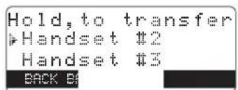 Hold, to transfer ▶ Handset #2 Handset #3 BACK BY