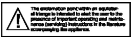 The explanation point within an equilateral all triangle is intended to alert the user to the presence of important operating and mainti- nemo (servicing) instructions in the literature accompanying the appliance.