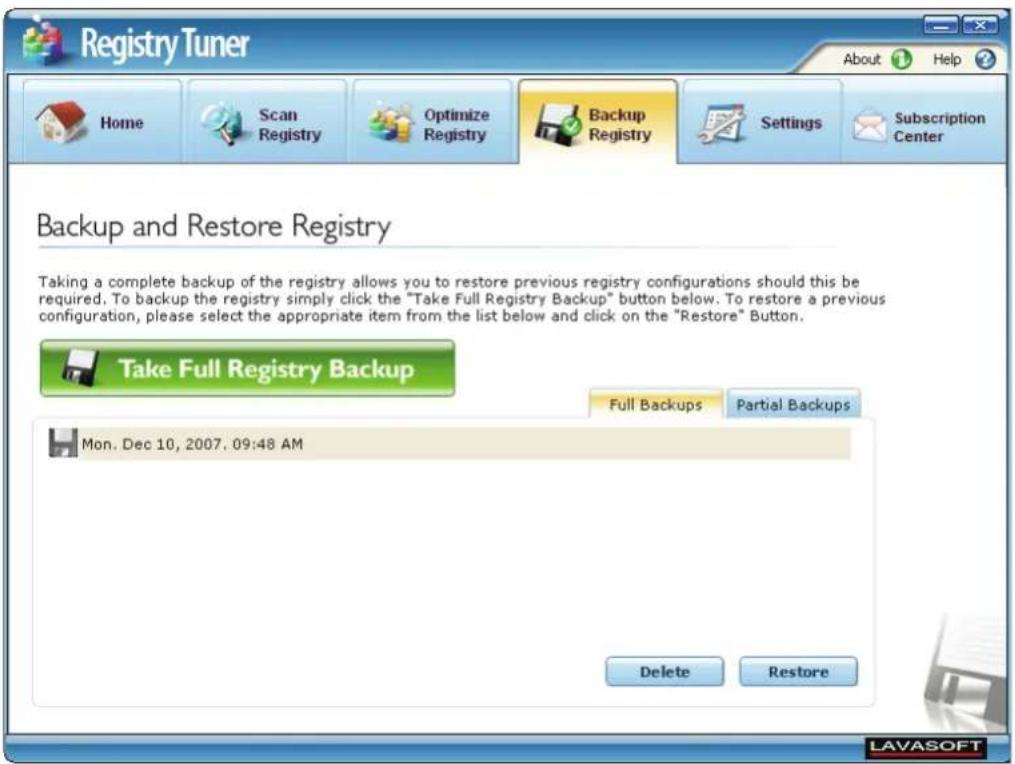 Registry Tuner Home Scan Registry Optimize Registry Backup Registry Settings Subscription Center Backup and Restore Registry Taking a complete backup of the registry allows you to restore previous registry configurations should this be required. To backup the registry simply click the "Take Full Registry Backup" button below. To restore a previous configuration, please select the appropriate item from the list below and click on the "Restore" Button. Take Full Registry Backup Full Backups Partial Backups Mon. Dec 10, 2007. 09:48 AM Delete Restore LAVASOFT