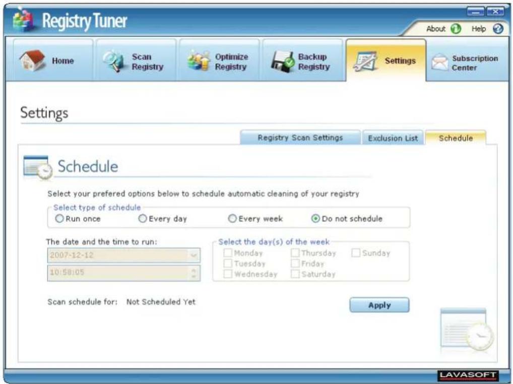 Registry Tuner Home Scan Registry Optimize Registry Backup Registry Settings Subscription Center Settings Registry Scan Settings Exclusion List Schedule Schedule Select your preferred options below to schedule automatic cleaning of your registry Select type of schedule Run once Every day Every week Do not schedule The date and the time to run: 2007-12-12 10:58:05 Select the day(s) of the week Monday Thursday Sunday Tuesday Friday Wednesday Saturday Scan schedule for: Not Scheduled Yet Apply