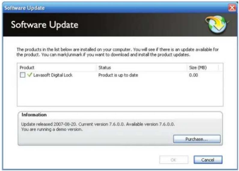 Software Update Software Update The products in the list below are installed on your computer. You will see if there is an update available for the product. You can mark/unmark if you want to download and install the product updates. Product Status Size (MB) ✓ Lavasoft Digital Lock Product is up to date 0.00 Information Update released 2007-08-20. Current version 7.6.0.0. Available version 7.6.0.0. You are running a demo version. Purchase... OK Cancel