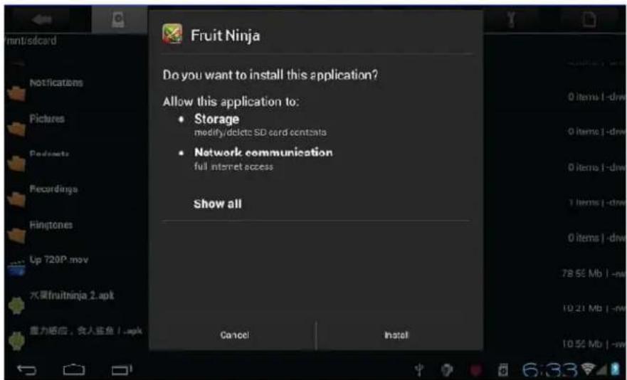 Fruit Ninja Do you want to install this application? Allow this application to: • Storage modify/delete SD card contents • Network communication full internet access Show all Cancel Install