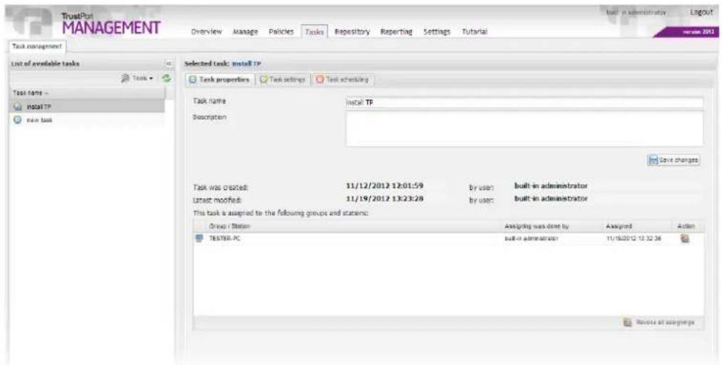 TrustPort MANAGEMENT Overview Manage Policies Tasks Repository Reporting Settings Tutorial Task management List of available tasks Task name INSTALL TP new task Selected task: install TP Task properties Task settings Tool scheduling Task name Install TP Description Save changes Task was created: 11/12/2012 12:01:59 by user built-in administrator Latest modified: 11/19/2012 13:23:28 by user built-in administrator This task is assigned to the following groups and stations: Group / Station Assigning was done by Assigned Action TESTS-PC built-in administrator 11/16/2012 13:32:36 Details of assignments