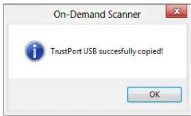 On-Demand Scanner TrustPort USB successfully copied! OK