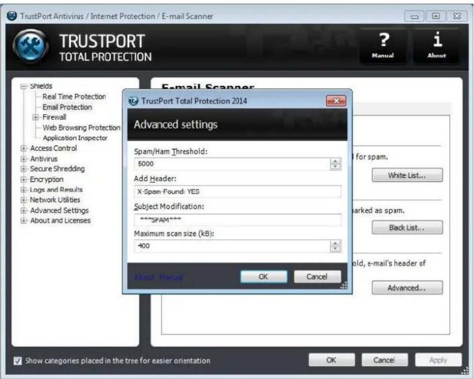 TrustPort Antivirus / Internet Protection / E-mail Scanner TRUSTPORT TOTAL PROTECTION E-mail Scanner TrustPort Total Protection 2014 Advanced settings Spam/Ham Threshold: 5000 Add Header: X-Spam Found: YES Subject Modification: ***SPAM*** Maximum scan size (kB): 400 About Manual OK Cancel I for spam. White List... Marked as spam. Black List... old, e-mail's header of Advanced...
