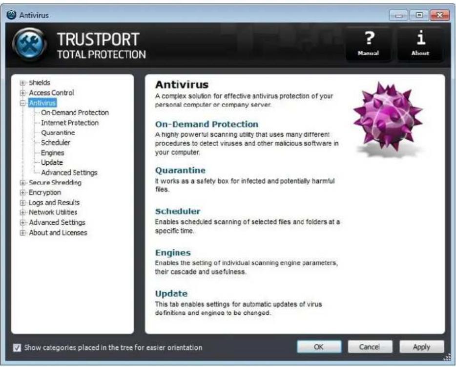 Antivirus TRUSTPORT TOTAL PROTECTION ? Manual i About Shields Access Control Antivirus On-Demand Protection Internet Protection Quarantine Scheduler Engines Update Advanced Settings Secure Shredding Encryption Logs and Results Network Utilities Advanced Settings About and Licenses Antivirus A complex solution for effective antivirus protection of your personal computer or company server. On-Demand Protection A highly powerful scanning utility that uses many different procedures to detect viruses and other malicious software in your computer. Quarantine It works as a safety box for infected and potentially harmful files. Scheduler Enables scheduled scanning of selected files and folders at a specific time. Engines Enables the setting of individual scanning engine parameters, their cascade and usefulness. Update This tab enables settings for automatic updates of virus definitions and engines to be changed. Show categories placed in the tree for easier orientation OK Cancel Apply