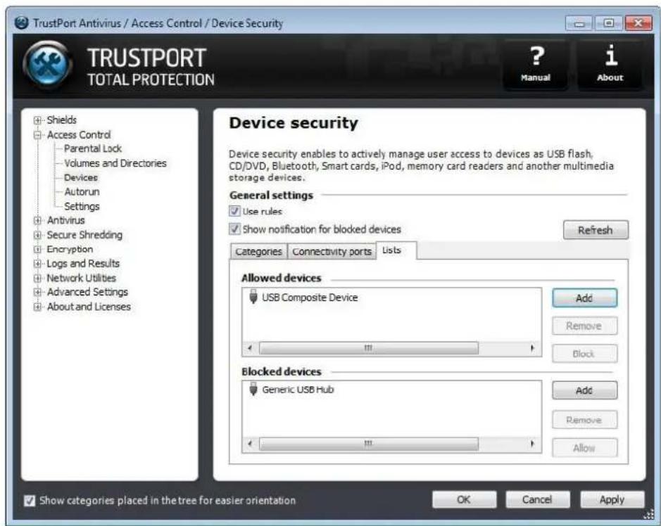 TrustPort Antivirus / Access Control / Device Security TRUSTPORT TOTAL PROTECTION ? Manual i About Device security Device security enables to actively manage user access to devices as USB flash, CD/DVD, Bluetooth, Smart cards, iPod, memory card readers and another multimedia storage devices. General settings Use rules Show notification for blocked devices Refresh Categories Connectivity ports Lists Allowed devices USB Composite Device Add Remove Block Blocked devices Generic USB Hub Add Remove Allow Show categories placed in the tree for easier orientation OK Cancel Apply