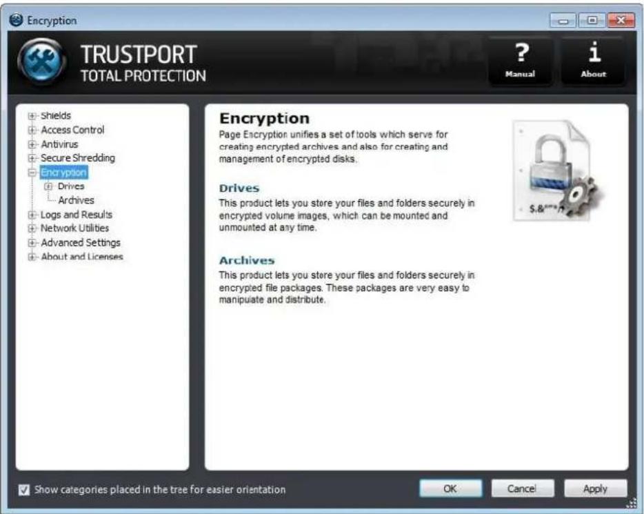 Encryption TRUSTPORT TOTAL PROTECTION Shields Access Control Antivirus Secure Shredding Encryption Drives Archives Logs and Results Network Utilities Advanced Settings About and Licenses Encryption Page Encryption unifies a set of tools which serve for creating encrypted archives and also for creating and management of encrypted disks. Drives This product lets you store your files and folders securely in encrypted volume images, which can be mounted and unmounted at any time. Archives This product lets you store your files and folders securely in encrypted file packages. These packages are very easy to manipulate and distribute. Show categories placed in the tree for easier orientation OK Cancel Apply