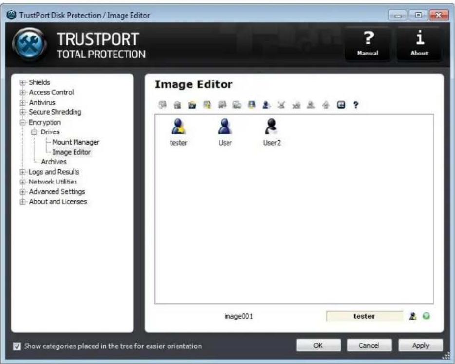 TrustPort Disk Protection / Image Editor TRUSTPORT TOTAL PROTECTION ? Manual i About Shields Access Control Antivirus Secure Shredding Encryption Drives Mount Manager Image Editor Archives Logs and Results Network Utilities Advanced Settings About and Licenses Image Editor tester User User2 image001 tester Show categories placed in the tree for easier orientation OK Cancel Apply