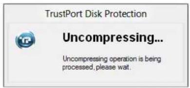 TrustPort Disk Protection Uncompressing... Uncompressing operation is being processed, please wat.