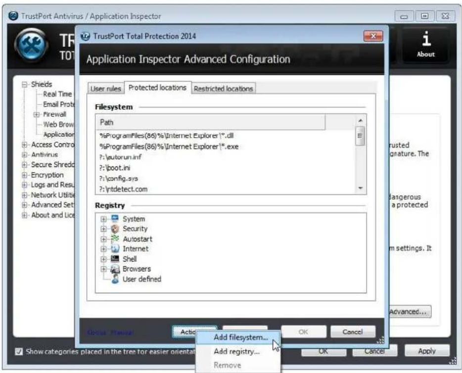 TrustPort Antivirus / Application Inspector TrustPort Total Protection 2014 Application Inspector Advanced Configuration User rules Protected locations Restricted locations Filesystem Path %ProgramFiles(36)%\Internet Explorer (*.dll %ProgramFiles(36)%\Internet Explorer (*.exe ?:\autorun.inf ?:\boot.ini ?:\config.sys ?:\rtdetect.com Registry System Security Autostart Internet Shell Browsers User defined Add filesystem... Add registry... Remove About Show categories placed in the tree for easier orientation Action OK Cancel OK Cancel Apply