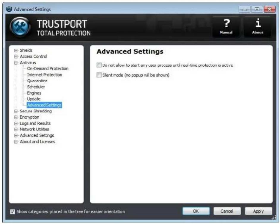 Advanced Settings TRUSTPORT TOTAL PROTECTION ? Manual i About Shields Access Control Antivirus On-Demand Protection Internet Protection Quarantine Scheduler Engines Update Advanced Settings Secure Shredding Encryption Logs and Results Network Utilities Advanced Settings About and Licenses Show categories placed in the tree for easier orientation Advanced Settings Do not allow to start any user process until real-time protection is active Silent mode (no popup will be shown) OK Cancel Apply
