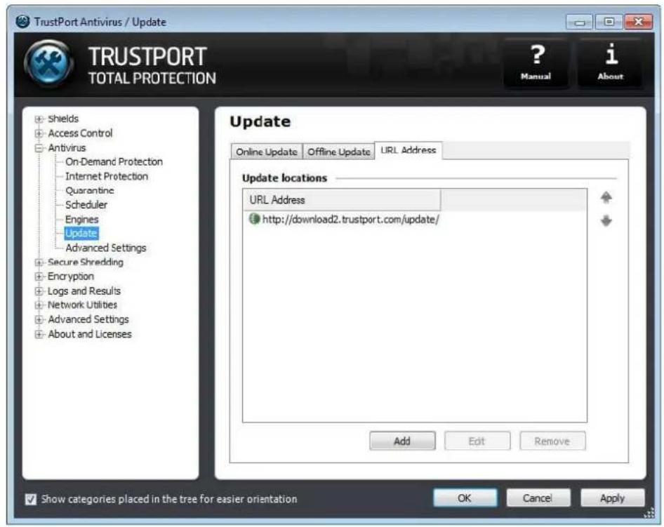 TrustPort Antivirus / Update TRUSTPORT TOTAL PROTECTION ? Manual i About Shields Access Control Antivirus On-Demand Protection Internet Protection Quarantine Scheduler Engines Update Advanced Settings Secure Shredding Encryption Logs and Results Network Utilities Advanced Settings About and Licenses Update Online Update Offline Update URL Address Update locations URL Address http://download2.trustport.com/update/ Add Edit Remove Show categories placed in the tree for easier orientation OK Cancel Apply