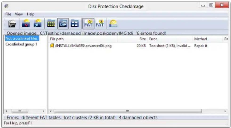 Disk Protection CheckImage File View Help Opened image: C:\Testing\damaged_image\poskodenvIMG.tdi (6 errors found) Not crosslinked files Crosslinked group 1 File path Size Error Method Re \INSTALL\IMAGES\advanced04.png 20 KB Too short (2 KB), Invalid .. Repair it Errors: different FAT tables. lost clusters (2 KB in total). 4 damaged objects For Help, press F1