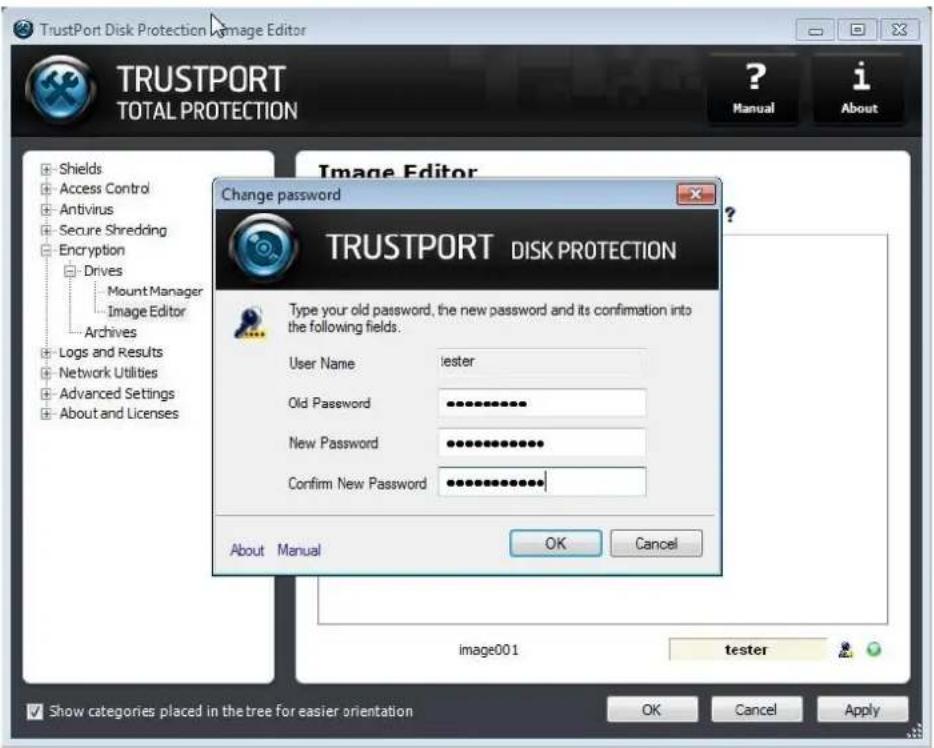 TrustPort Disk Protection Image Editor TRUSTPORT TOTAL PROTECTION ? Manual i About Image Editor Change password TRUSTPORT DISK PROTECTION Type your old password, the new password and its confirmation into the following fields. User Name tester Old Password ********** New Password ********** Confirm New Password ********** About Manual OK Cancel image001 tester Show categories placed in the tree for easier orientation OK Cancel Apply
