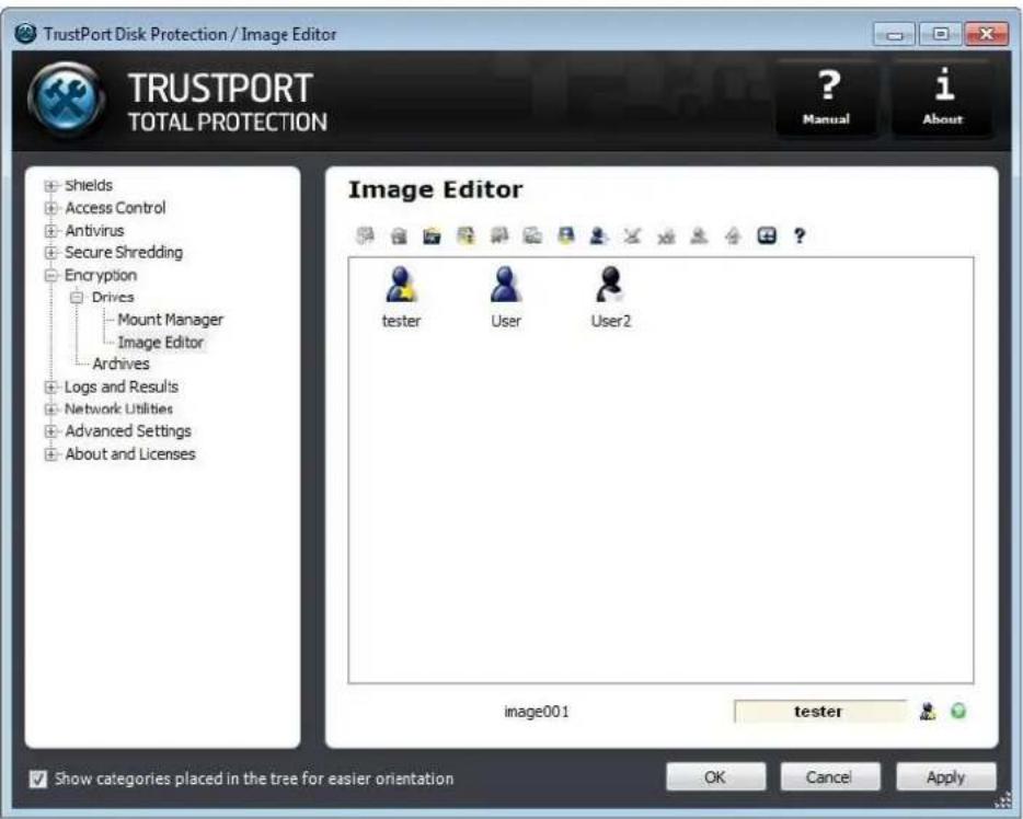 TrustPort Disk Protection / Image Editor TRUSTPORT TOTAL PROTECTION ? Manual i About Shields Access Control Antivirus Secure Shredding Encryption Drives Mount Manager Image Editor Archives Logs and Results Network Utilities Advanced Settings About and Licenses Image Editor tester User User2 image001 tester Show categories placed in the tree for easier orientation OK Cancel Apply