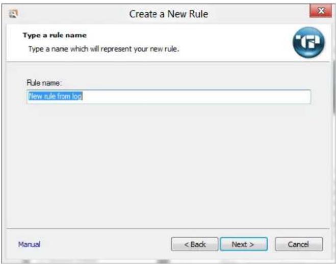 Create a New Rule Type a rule name Type a name which will represent your new rule. Rule name: New rule from log Manual < Back Next > Cancel