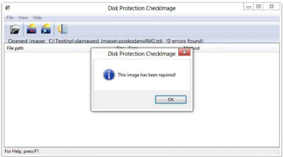 Disk Protection CheckImage File View Help Opened image: C:\Testing\damaged image\poskodenvIMG.tdi (0 errors found) File path Disk Protection CheckImage This image has been repaired! OK For Help, press F1