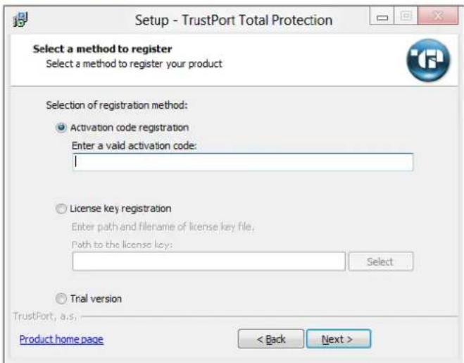 Setup - TrustPort Total Protection Select a method to register Select a method to register your product Selection of registration method: Activation code registration Enter a valid activation code: License key registration Enter path and filename of license key file. Path to the license key: Select Trial version TrustPort, a.s. Product home page < Back Next >