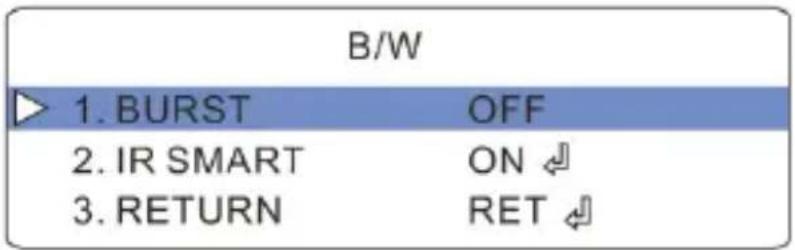 B/W 1. BURST OFF 2. IR SMART ON ↻ 3. RETURN RET ↻