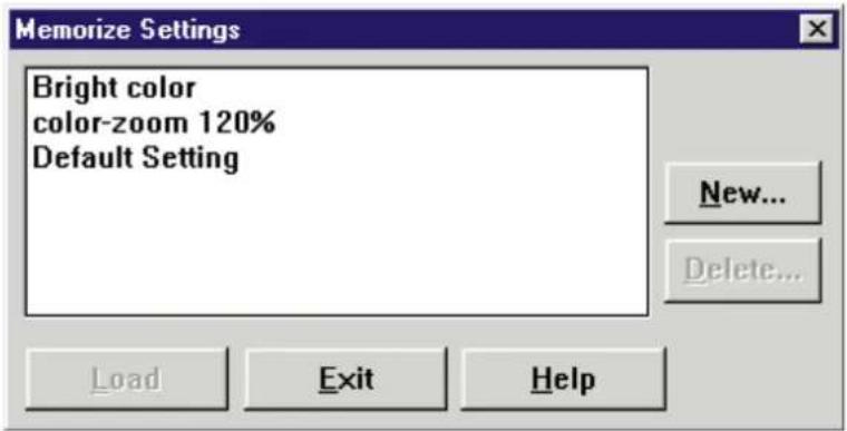 Memorize Settings Bright color color-zoom 120% Default Setting New... Delete... Load Exit Help