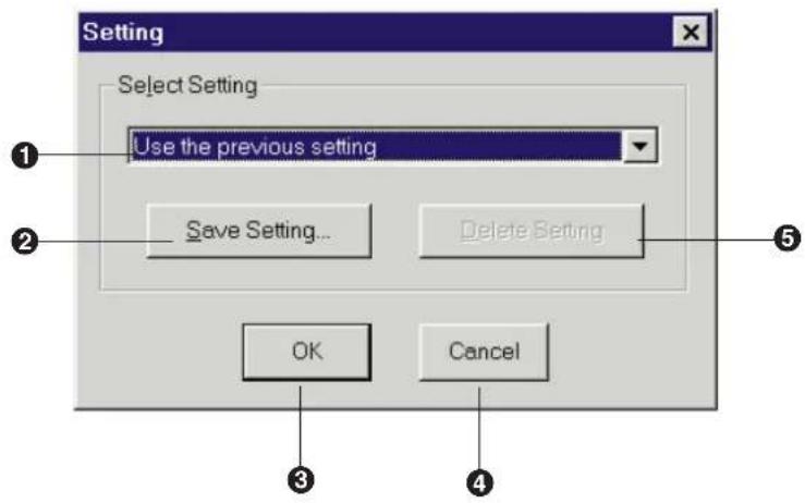 Setting Select Setting Use the previous setting Save Setting... Delete Setting OK Cancel