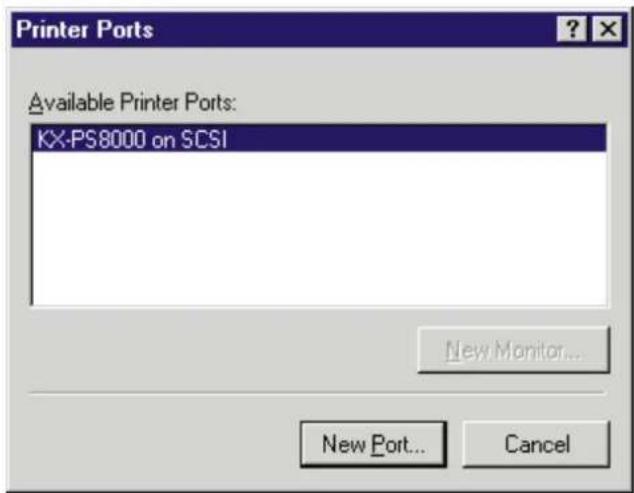 Printer Ports Available Printer Ports: KX-PS8000 on SCSI New Monitor... New Port... Cancel
