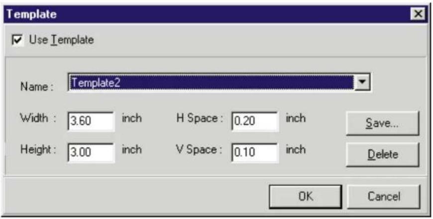 Template ✓ Use Template Name: Template2 Width: 3.60 inch H Space: 0.20 inch Save... Height: 3.00 inch V Space: 0.10 inch Delete OK Cancel