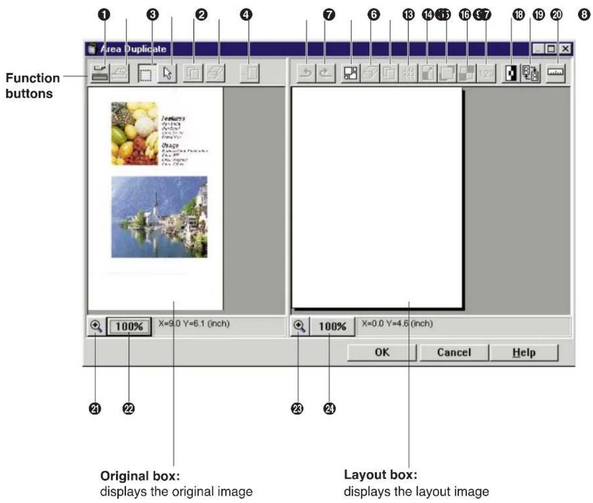 Function buttons Area Duplicate 1 3 2 4 7 6 13 14 15 16 9 7 18 19 20 8 Features Usage Image Original box: displays the original image Layout box: displays the layout image X=9.0 Y=6.1 (inch) 100% X=0.0 Y=4.6 (inch) OK Cancel Help