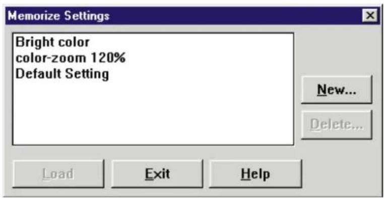 Memorize Settings Bright color color-zoom 120% Default Setting New... Delete... Load Exit Help