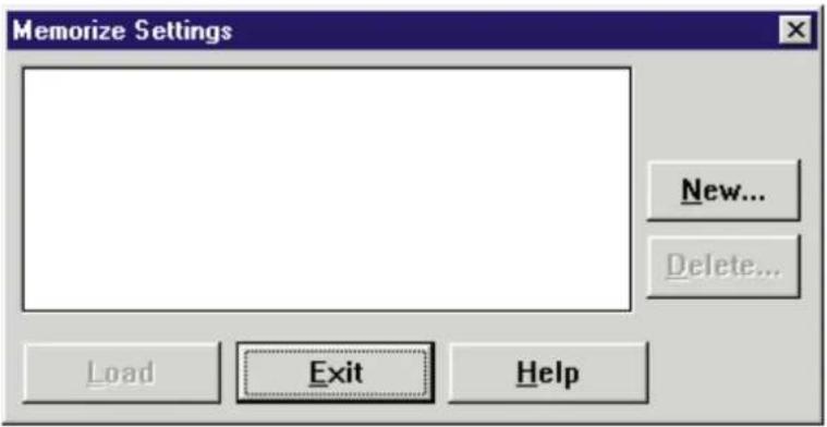 Memorize Settings New... Delete... Load Exit Help