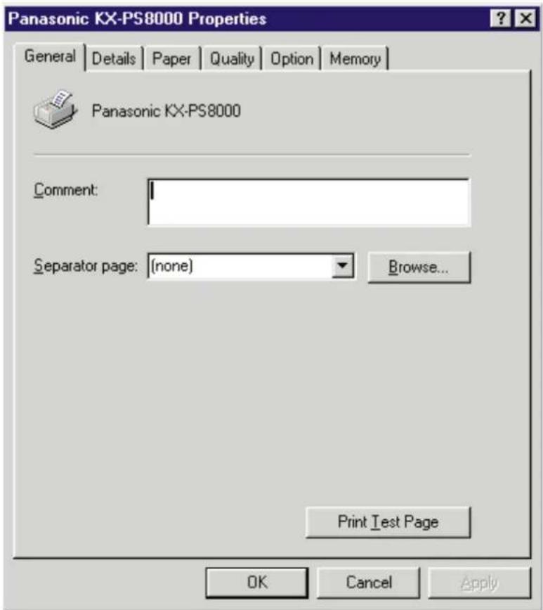 Panasonic KX-PS8000 Properties General | Details | Paper | Quality | Option | Memory | Panasonic KX-PS8000 Comment: Separator page: (none) Browse... Print Test Page OK Cancel Apply