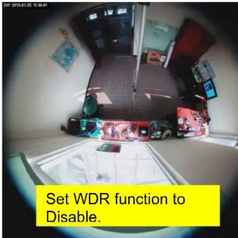 Set WDR function to Disable.
